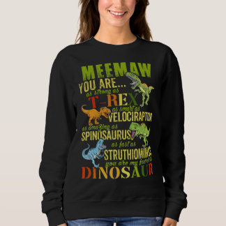 Sweatshirt Meemaw Vous Êtes Aussi Forte Que Rex Fun Dinosaur 