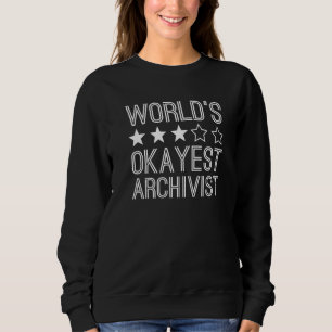 Sweatshirt Meilleur Archiviste du Monde Archiviste 1