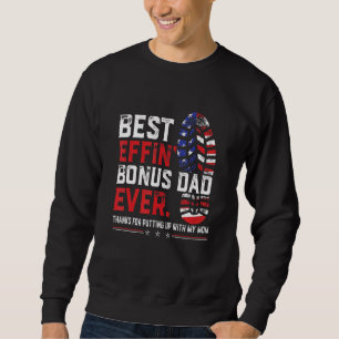 Sweatshirt Meilleur Effin Bonus Papa Merci Jamais D'Avoir Mon