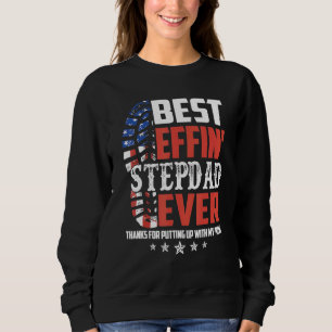 Sweatshirt Meilleur Effin Étape Papa Merci Jamais Pour Avoir 