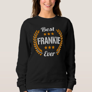 Sweatshirt Meilleur Frankie Jamais Drôle Dire Le Prénom Frank