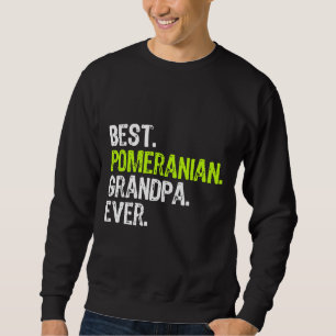 Sweatshirt Meilleur grand-père roumain jamais Amoureux des ch