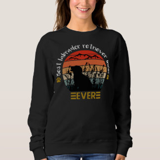 Sweatshirt Meilleur Labrador Retriever Maman Jamais Pour Chie