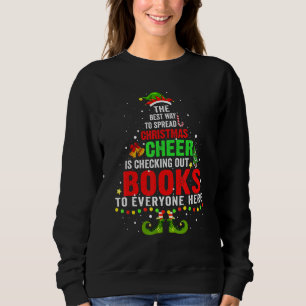 Sweatshirt Meilleur moyen de répandre la joie de Noël est de