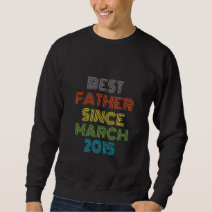Sweatshirt Meilleur Père depuis mars 2015 Cool présent