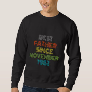 Sweatshirt Meilleur Père depuis novembre 1962 Cool présent