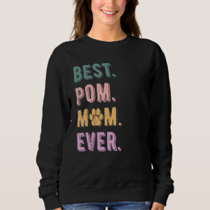 Sweatshirt Meilleur Poméranie Maman Ever Pom Chien Maman Aima