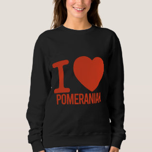 Sweatshirt Meilleur Poméranien Jamais Je T'Aime Poméranien Ac