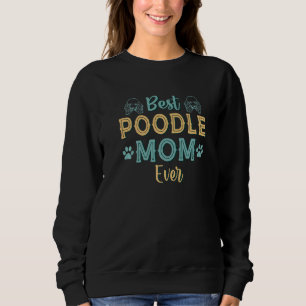 Sweatshirt Meilleur Poodle Maman Ever Poodle Chien Maman Vint