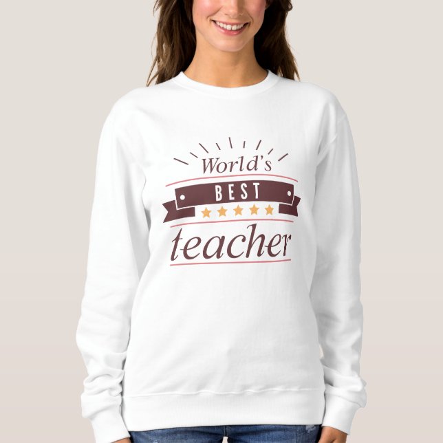 Sweatshirt Meilleur Professeur du Monde (Devant)