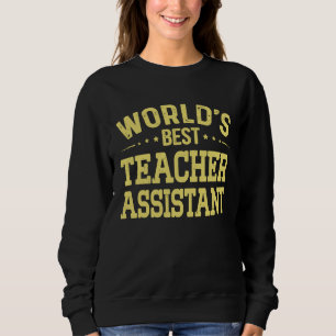 Sweatshirt Meilleur titre de poste d'Assistant de professeur