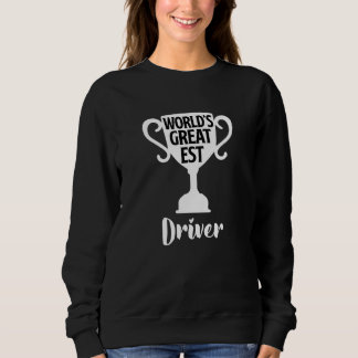 Sweatshirt Meilleure Chauffeuse du monde Fierté d'emploi Mère