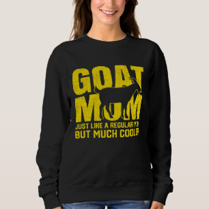 Sweatshirt Meilleure chèvre maman Jamais chèvres Mère ferme c