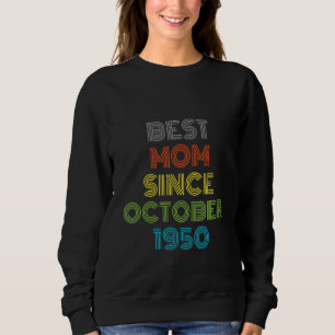 Sweatshirt Meilleure maman depuis octobre 1950 Cool présent