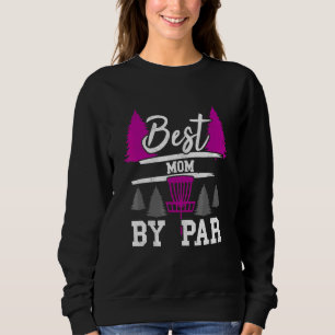 Sweatshirt Meilleure Maman Par Frisbee Golfeur Golf Disc Golf
