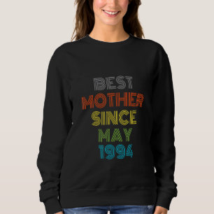 Sweatshirt Meilleure mère depuis mai 1994 Cool présent
