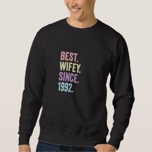 Sweatshirt Meilleure Wifey depuis 1992 30e anniversaire de Ma