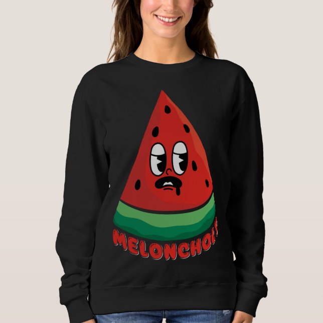 Sweatshirt Meloncholy Funny Melon (Devant)