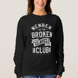 Sweatshirt Membre du club de la clavicule cassée Récupération