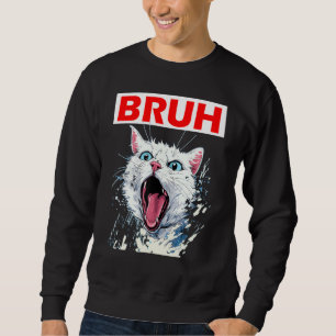 Sweatshirt Mème drôle dire Bruh avec Cat Salutations Ados Bo