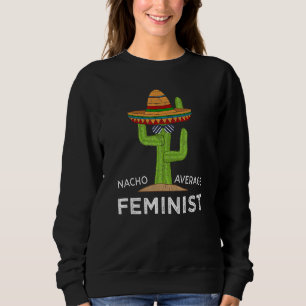 Sweatshirt Mème féministe amusante de l'Humour qui dit le fém