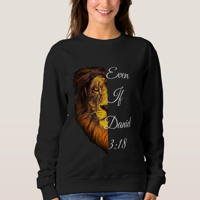 Sweatshirt Même Si Daniel 318 Verse Bible (Devant)