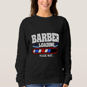 Sweatshirt Mens Barber Chargement S'Il Vous Plaît Attendre Co