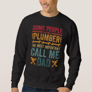 Sweatshirt Mens Certains M'Appelent Un Plomber Le Plus Import