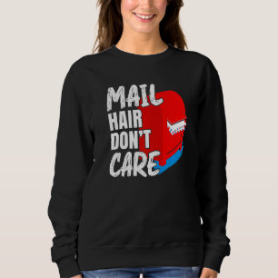 Sweatshirt Mens Courrier Cheveux ne s'en soucie pas Postal Wo