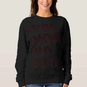 Sweatshirt Mens Dada Papa Papa Bruh Père Et Enfants Fille Gar