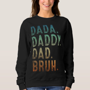 Sweatshirt Mens Dada Papa Papa Bruh Père Et Enfants Fille Gar