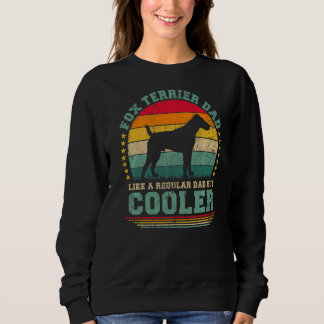 Sweatshirt Mens Fox Terrier Papa Comme Un Père Régulier Mais