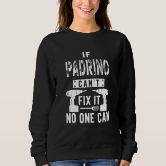 Sweatshirt Mens If Padrino Can't Fix It Spain Spanish Mexican