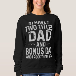 Sweatshirt Mens J'Ai Deux Titres Papa Et Bonus Papa J'Ai Le R