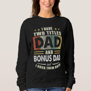 Sweatshirt Mens J'Ai Deux Titres Papa Et Bonus Papa Pères D