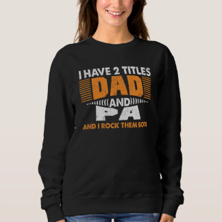 Sweatshirt Mens J'Ai Deux Titres Papa Et Pa Fête des pères