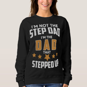 Sweatshirt Mens Je Ne Suis Pas Le Stepdad Je Suis Le Père Qui