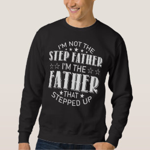 Sweatshirt Mens Je ne suis pas l'étape Père Je suis le père q