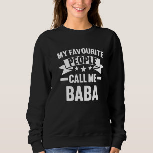 Sweatshirt Mens Mes Gens Favoris M'Appelent Baba Grand