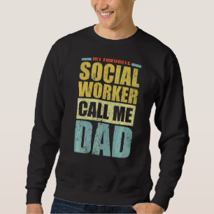 Sweatshirt Mens Mon Travailleur Social Préféré M'Appelle Papa