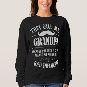Sweatshirt Mens On M'Appelle Grand-Père Parce Que Partenaire