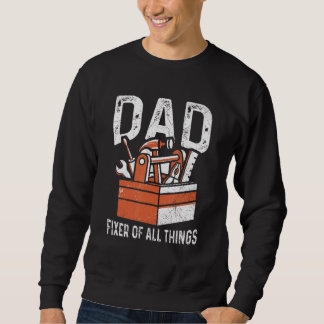 Sweatshirt Mens Papa Fixer De Toutes Les Choses Pour Un Handy