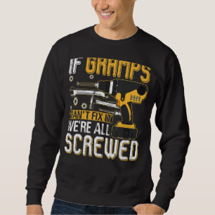 Sweatshirt Mens Si Gramps ne peut pas le réparer Nous sommes 