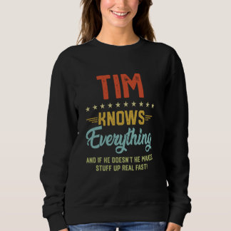 Sweatshirt Mens Tim Connaît Tout Drôle Nom Personnalisé