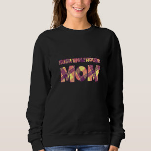 Sweatshirt Mère Irish Wolfhound Chien de Chasse Race de Chie