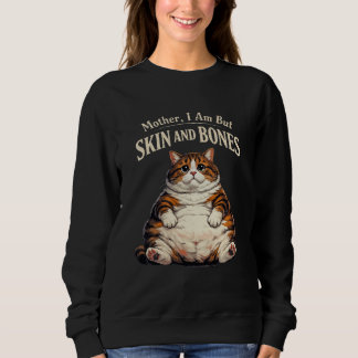 Sweatshirt Mère, je ne suis que peau et os – Drôle de chat gr