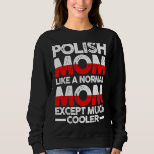 Sweatshirt Mère polonaise Mama Pologne