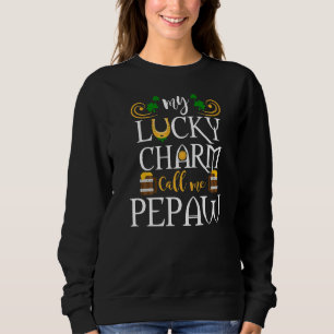 Sweatshirt Mes charmes chanceux m'appellent Pepaw Funny St Pa
