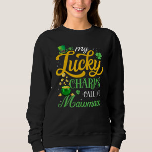 Sweatshirt Mes Charms Chanceux M'Appelent Mawmaw Happy St pat