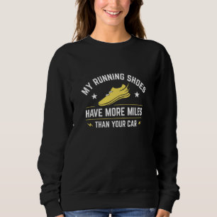 Sweatshirt Mes chaussures de course ont plus de kilomètres qu